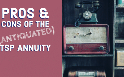 Pros & Cons of TSP Annuity