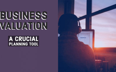 Business Valuation: A Crucial Tool